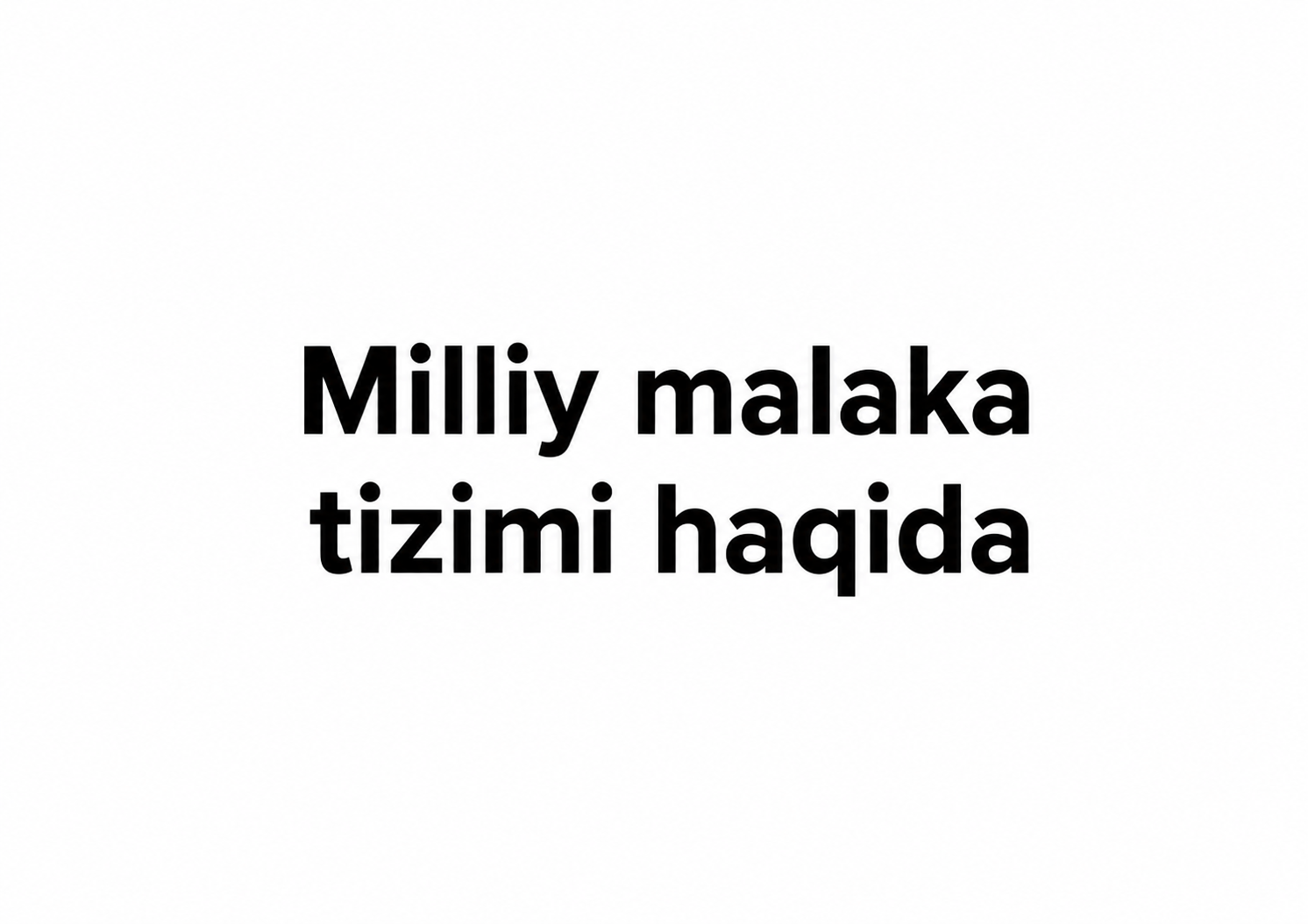 Milliy malaka tizimi haqida